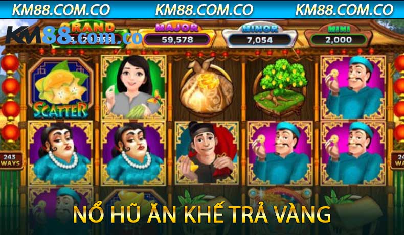 Nổ Hũ Ăn Khế Trả Vàng